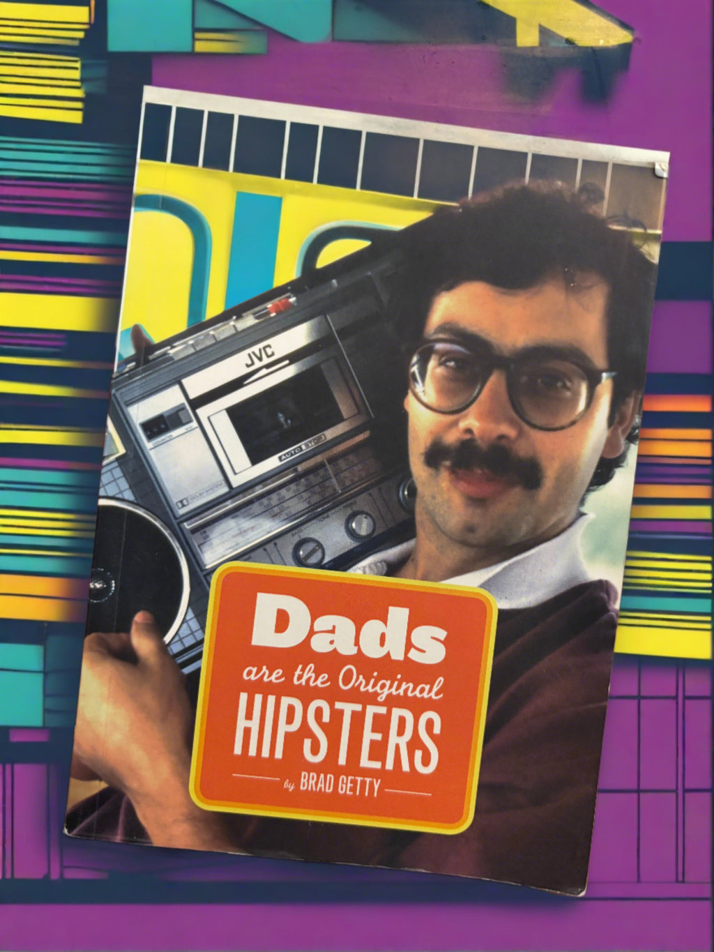 Dads are the Original Hipsters- By Brad Getty