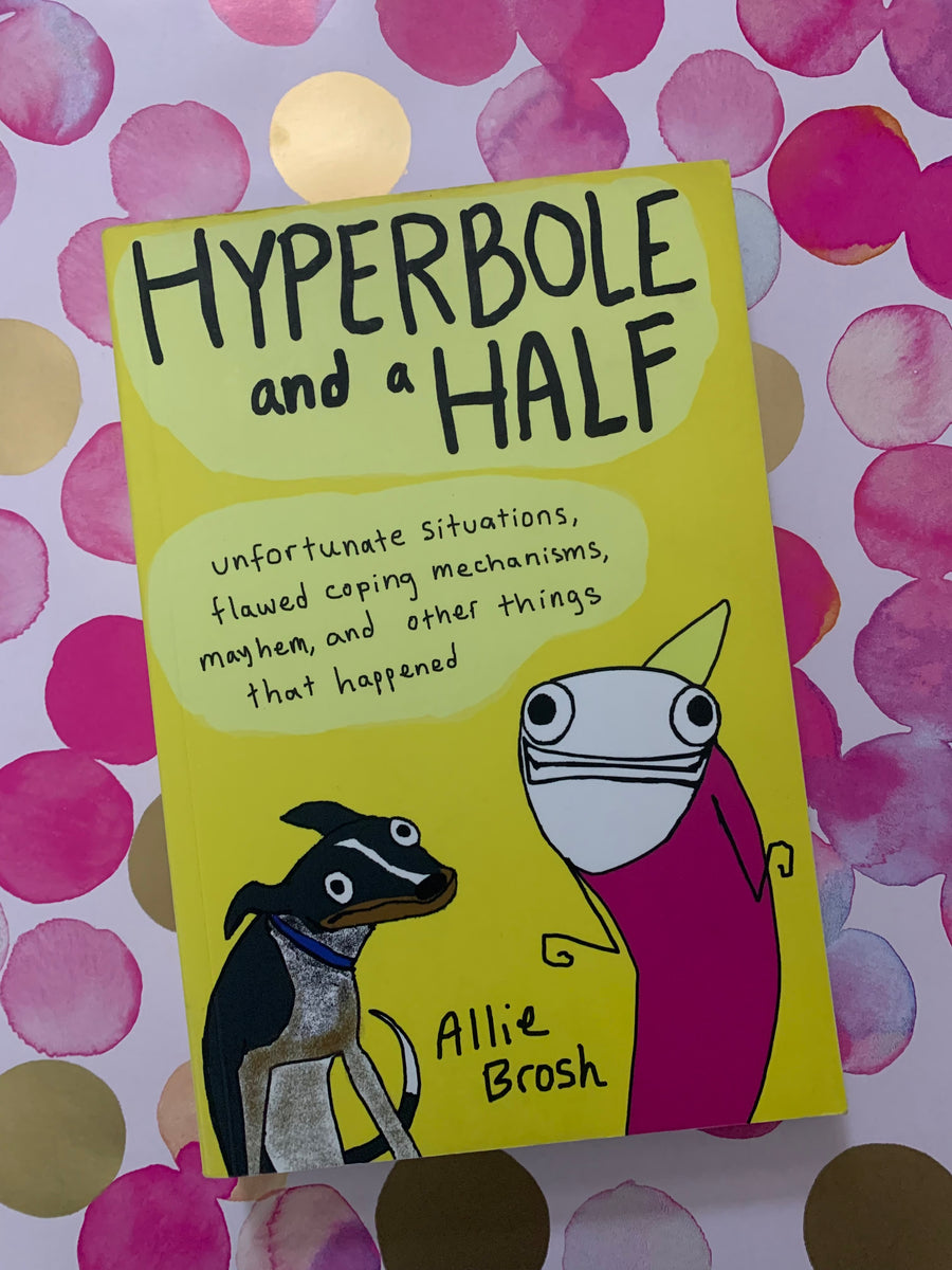 Hyperbole and a Half- By Allie Brosh, image size:900x1200