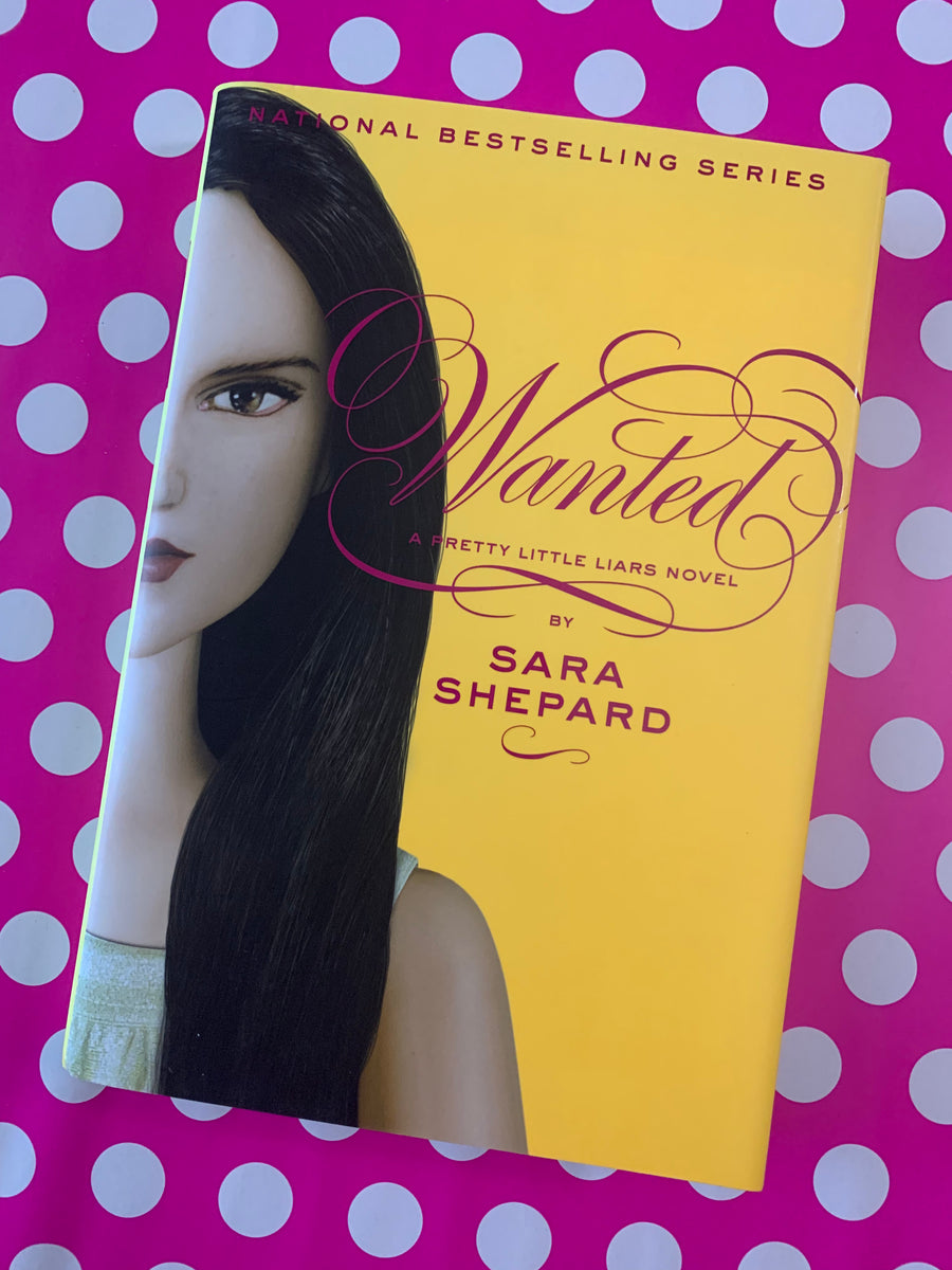Wanted: A Pretty Little Liars Novel 8- By Sara Shepard – Spectre Books
