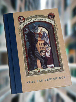 A Series of Unfortunate Events: The Bad Beginning (Book the First)- By Lemony Snicket