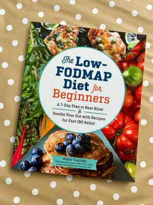 The Low-Fodmap Diet for Beginners- By Mollie Tunitsky
