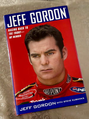 Racing Back to the Front: My Memoir- By Jeff Gordon
