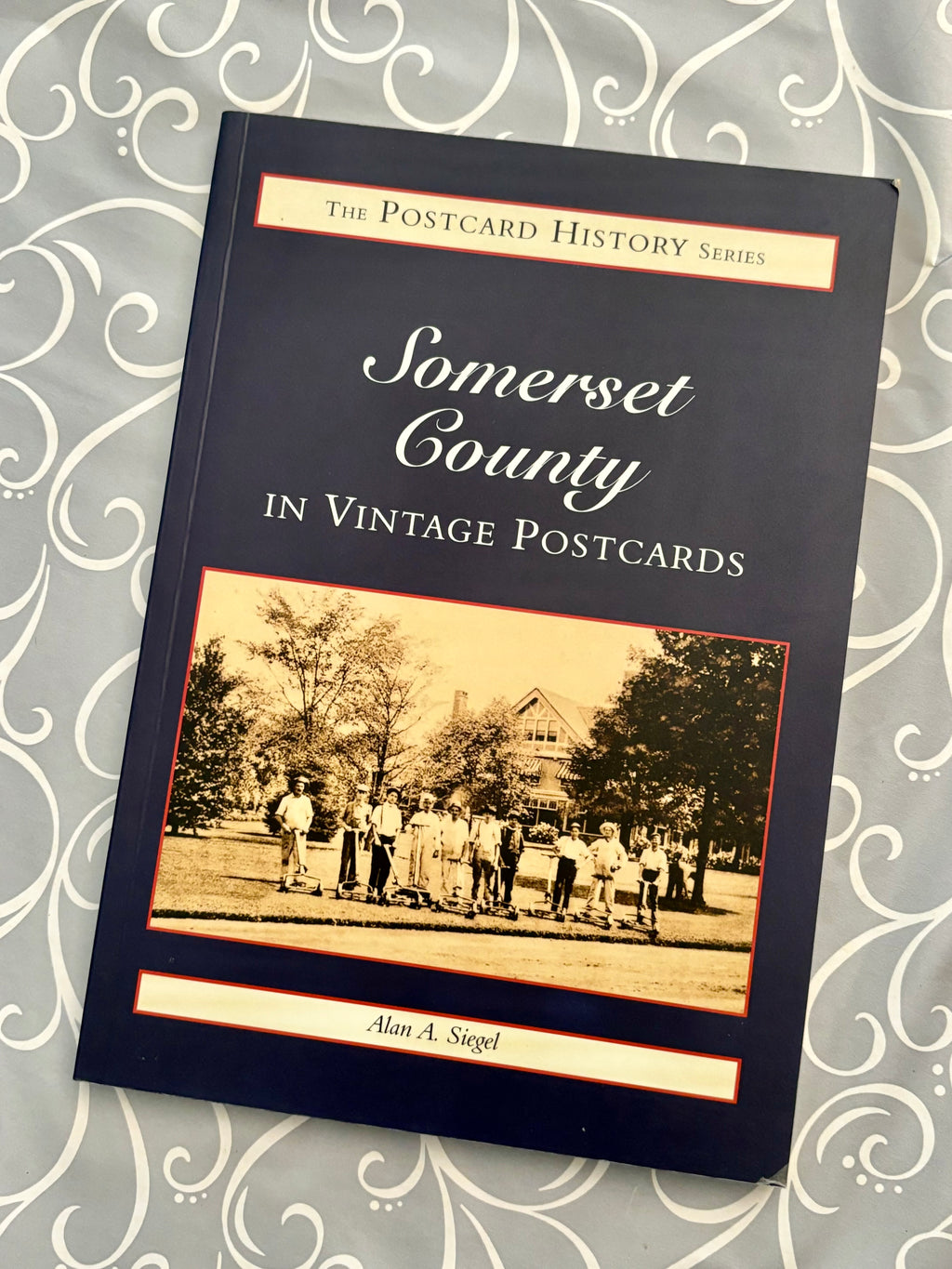 Somerset County in Vintage Postcards- By Alan A. Siegel