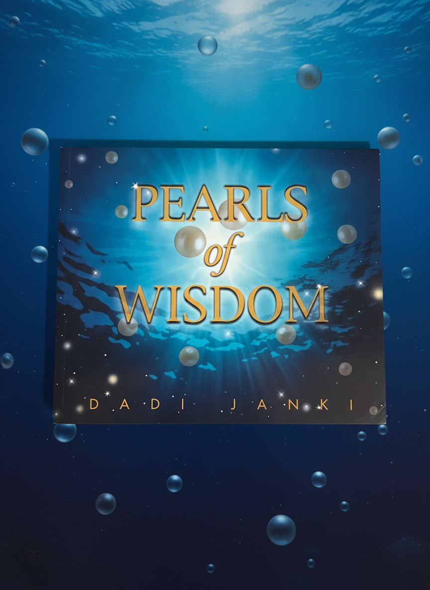 Pearls of Wisdom- By Dadi Janki