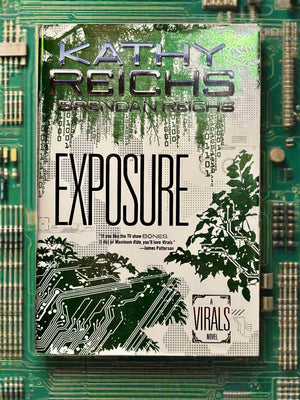 Exposure (Virals #4)- By Kathy Reichs & Brendan Reichs