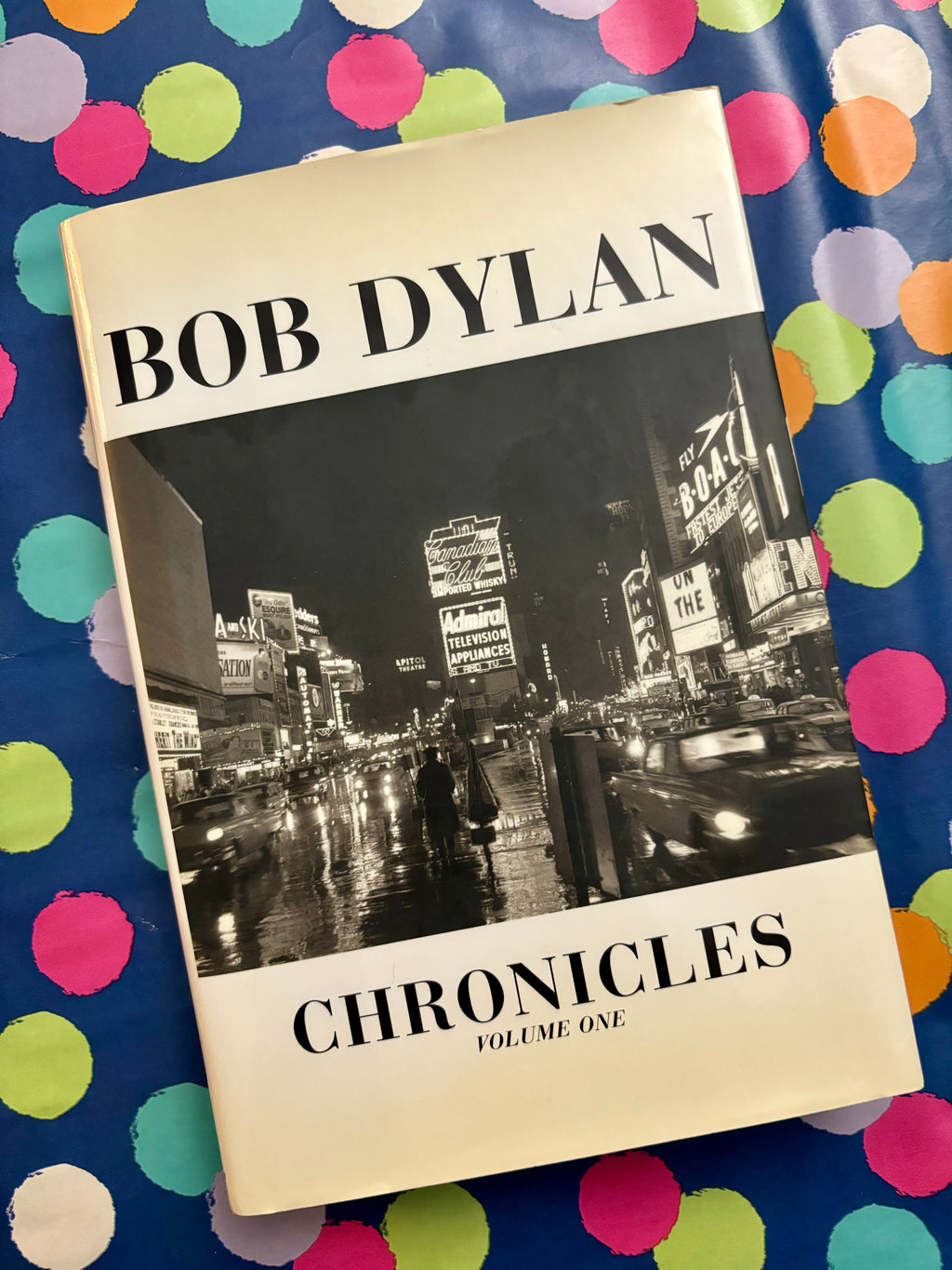 Chronicles: Vol 1- By Bob Dylan