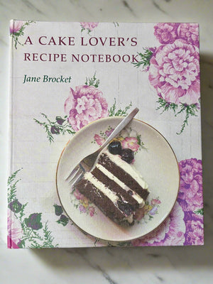 A Cake Lover's Recipe Notebook- By Jane Brocket