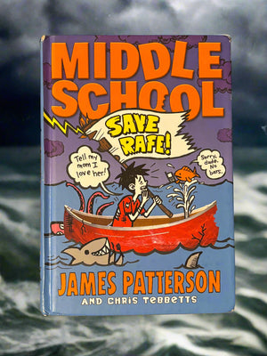Save Rafe! Middle School Book 6- By James Patterson