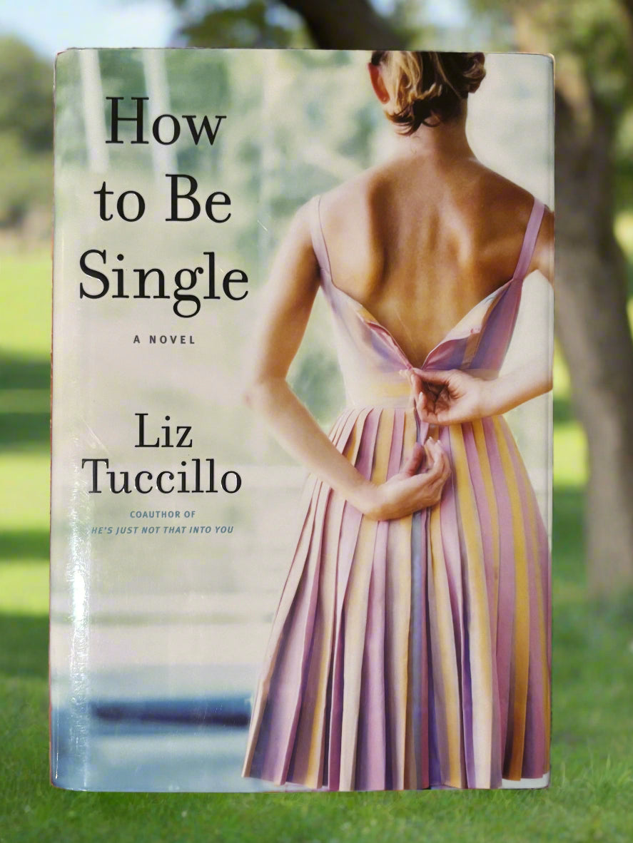 How to Be Single- By Liz Tuccillo