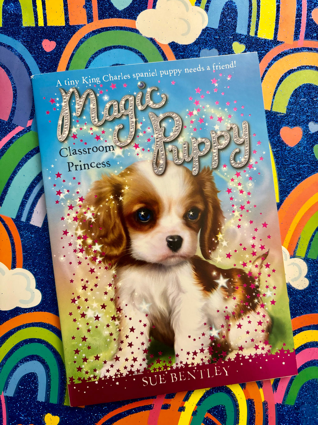 Magic Puppy: Classroom Princess- By Sue Bentley