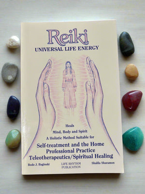 Reiki: Universal Life Energy- By Bodo J. Baginski and Shalila Sharamon