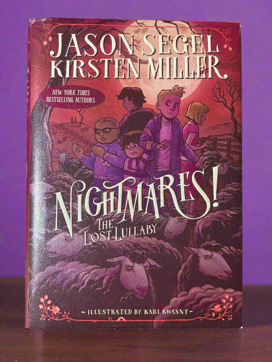 Nightmares! The Lost Lullaby (Nightmares! #3)- By Jason Segel and Kirsten Miller