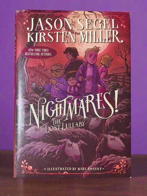 Nightmares! The Lost Lullaby (Nightmares! #3)- By Jason Segel and Kirsten Miller