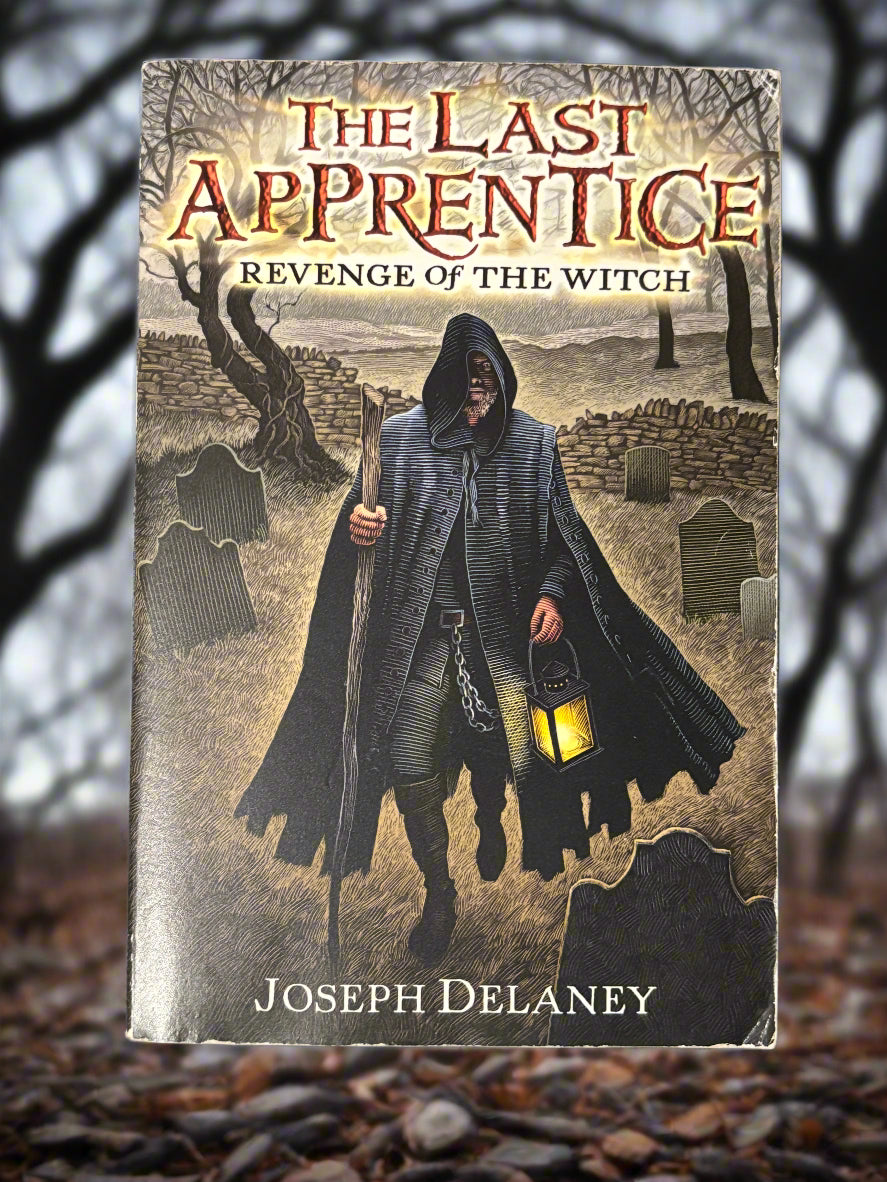 The Last Apprentice: Revenge of the Witch- By Joseph Delaney