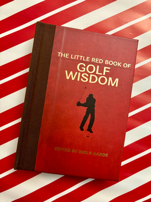 The Little Red Book of Golf Wisdom- Edited By Niels Aaboe