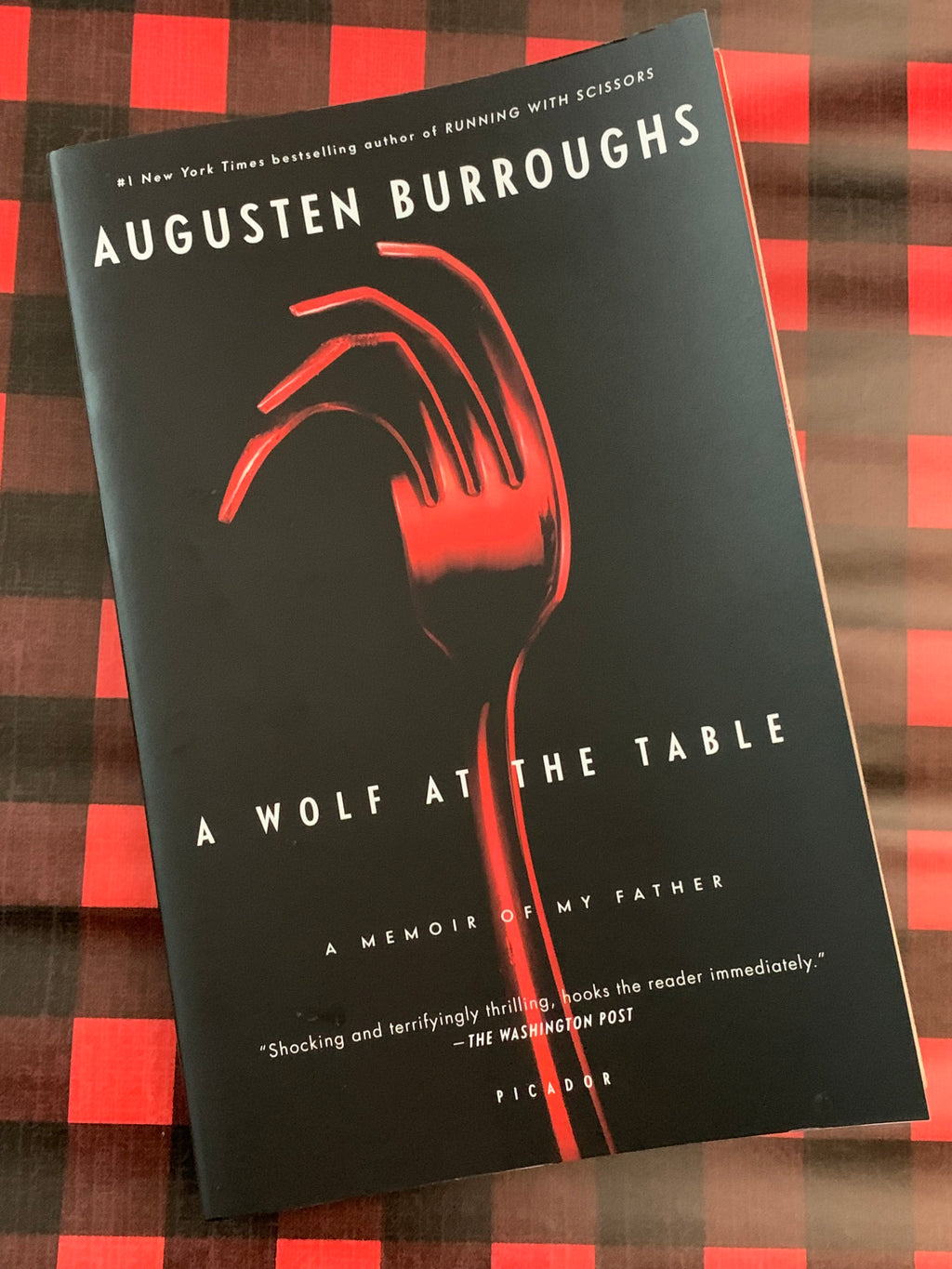 A Wolf At the Table: A Memoir of My Father- By Augusten Burroughs