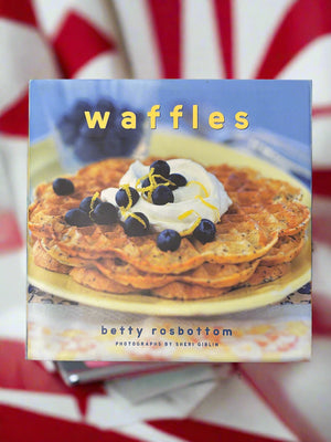 Waffles- By Betty Rosbottom