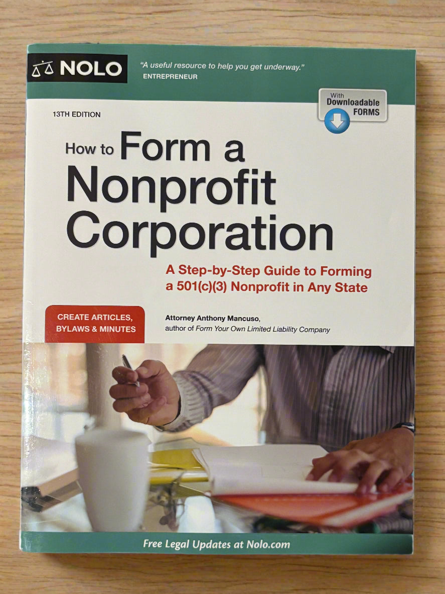 How to Form a Non-Profit Corporation: A Step-by Step Guide to Forming a 501(c)(3) Nonprofit in Any State- By Attorney Anthony Mancuso
