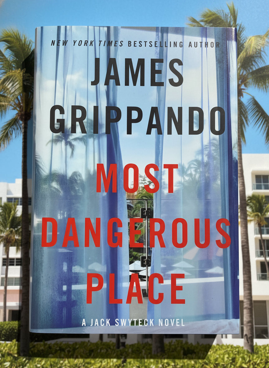 Most Dangerous Place (Jack Swyteck #13)- By James Grippando