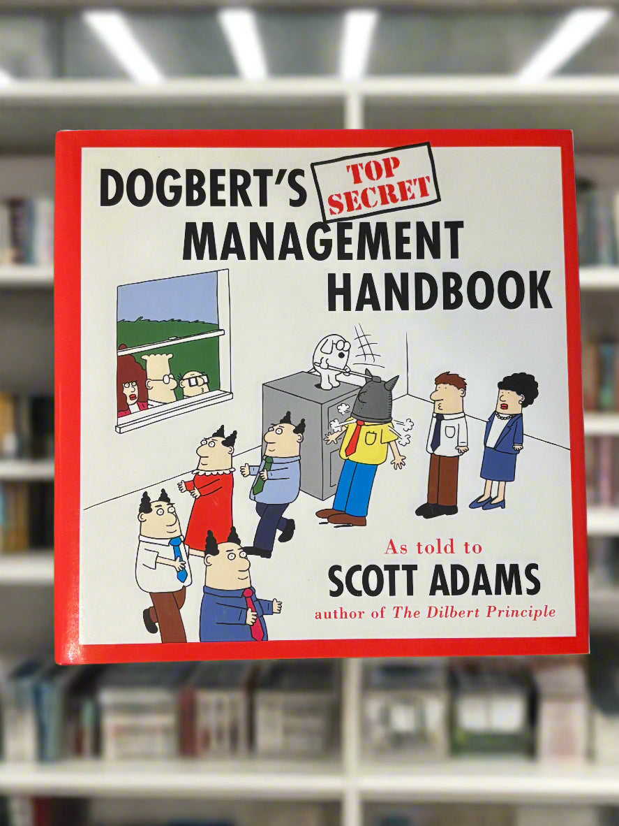 Dogbert's TOP SECRET Management Handbook- As Told to Scott Adams
