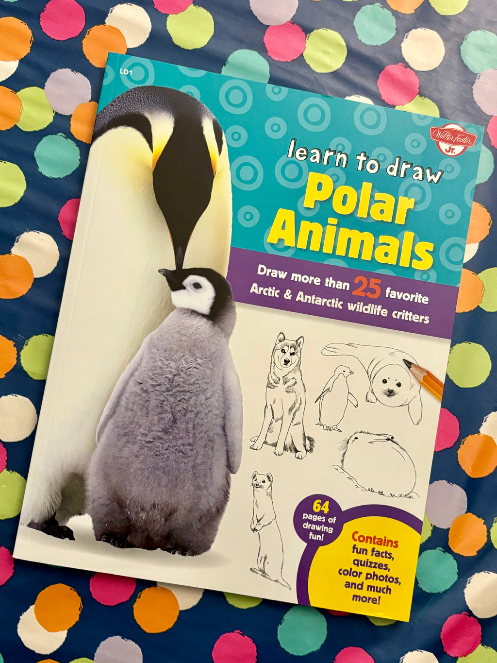 Learn to Draw Polar Animals: Draw more than 25 favorite Arctic & Antarctic wildlife critters- By Walter Foster Jr.