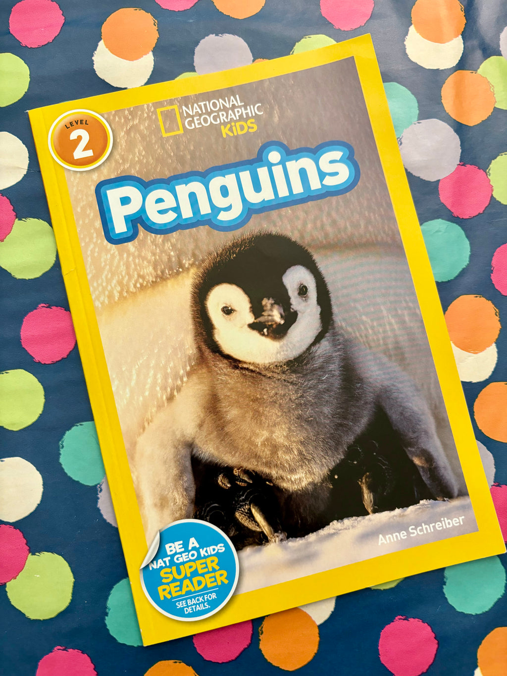 National Geographic Kids: Penguins- By Anne Schreiber (LEVEL 2)
