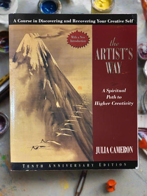 The Artist's Way: A Spiritual Path to Higher Creativity (Tenth Anniversary Edition)- By Julia Cameron