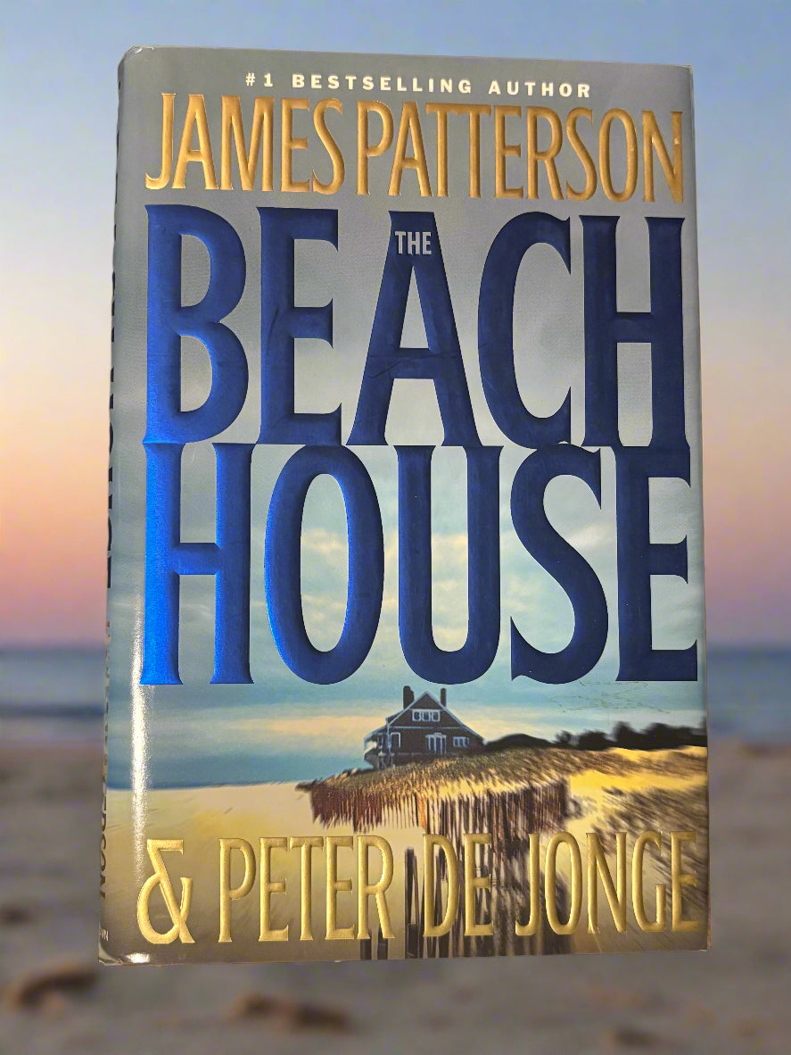 The Beach House- By James Patterson and Peter De Jonge