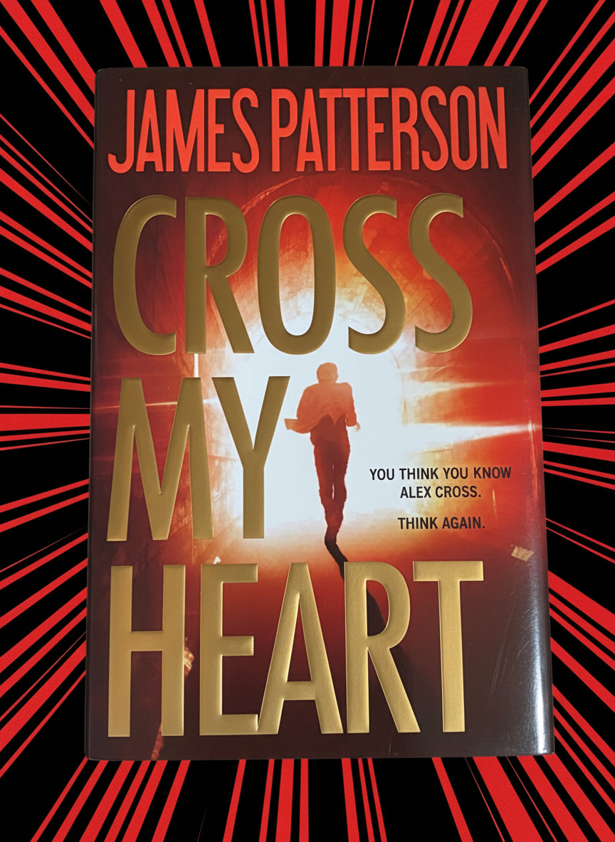 Cross My Heart (Alex Cross #19)- By James Patterson