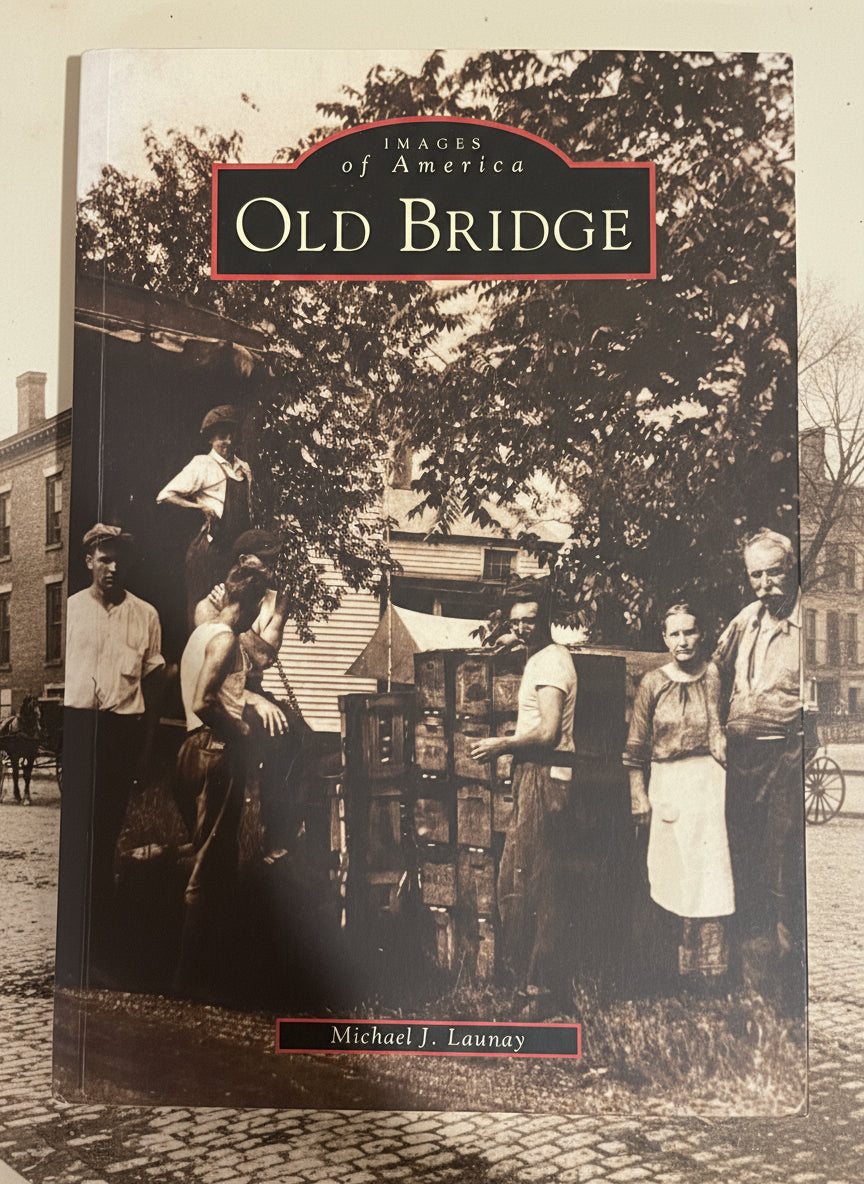 Images of America: Old Bridge- By Michael J. Launay