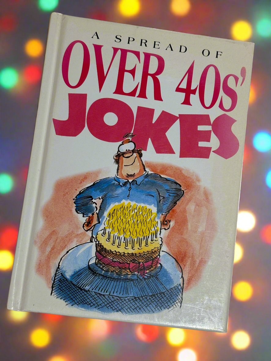 A Spread of Over 40's Jokes