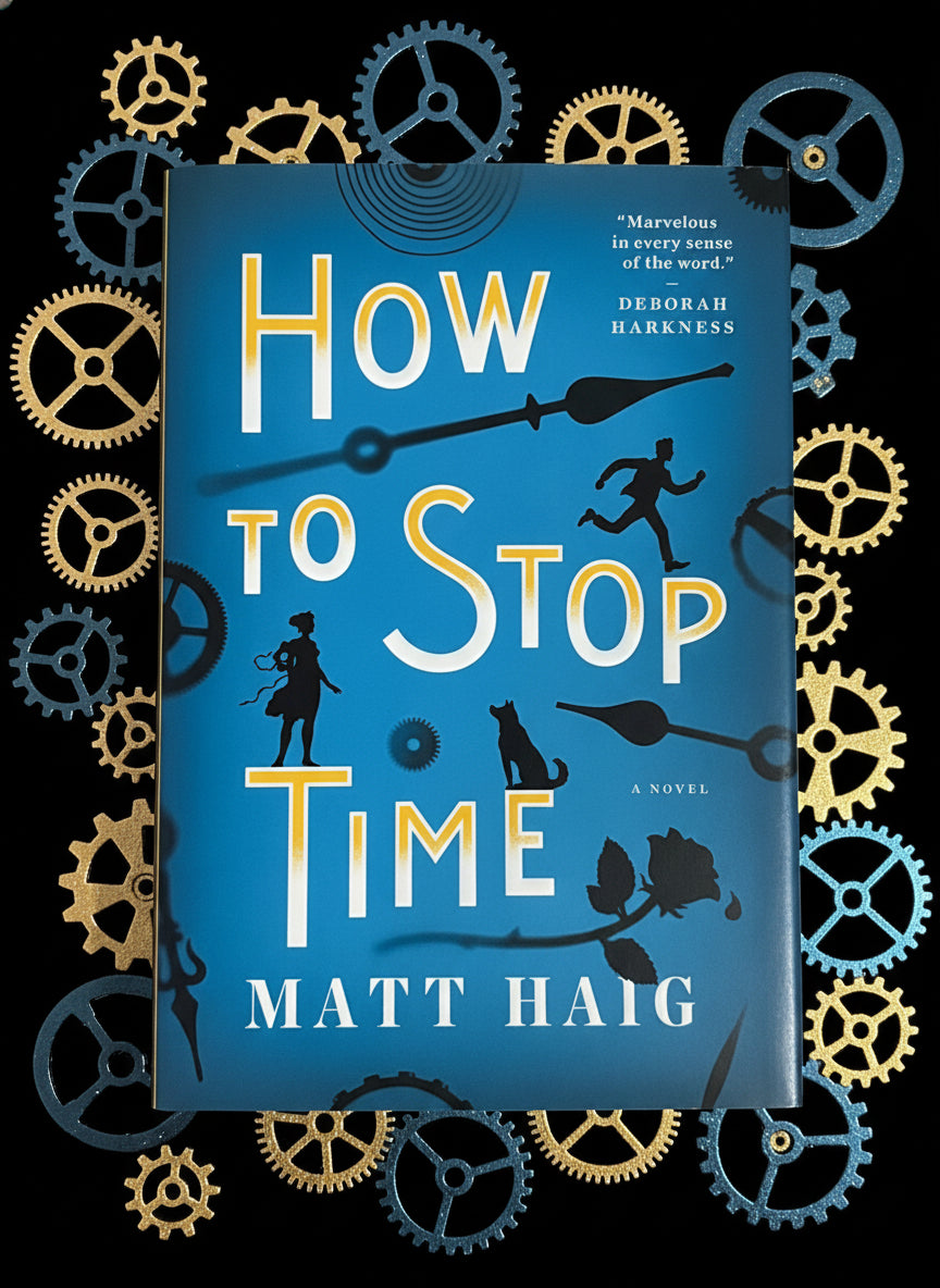 How to Stop Time- By Matt Haig