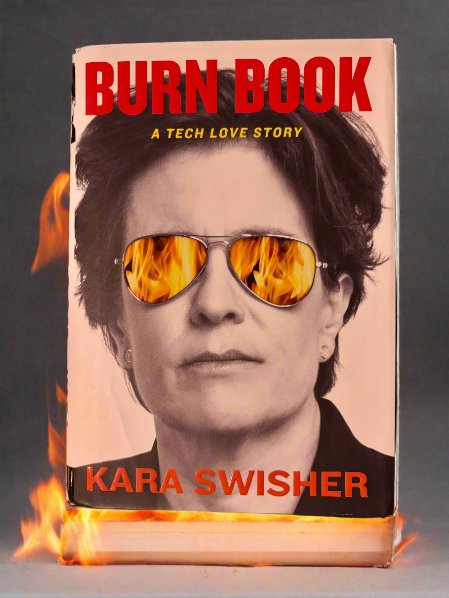 Burn Book: A Tech Love Story- By Kara Swisher