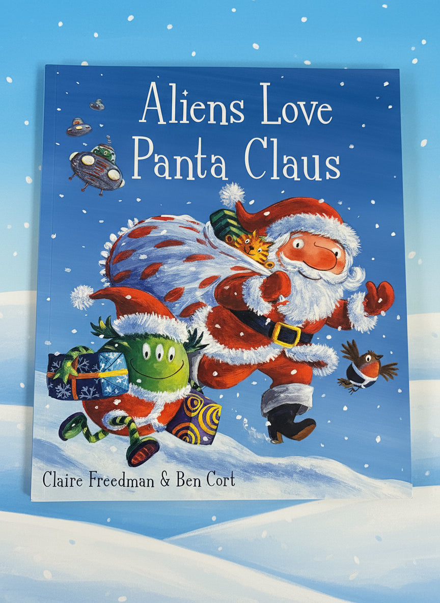 Aliens Love Panta Claus- By Claire Freedman and Ben Cort