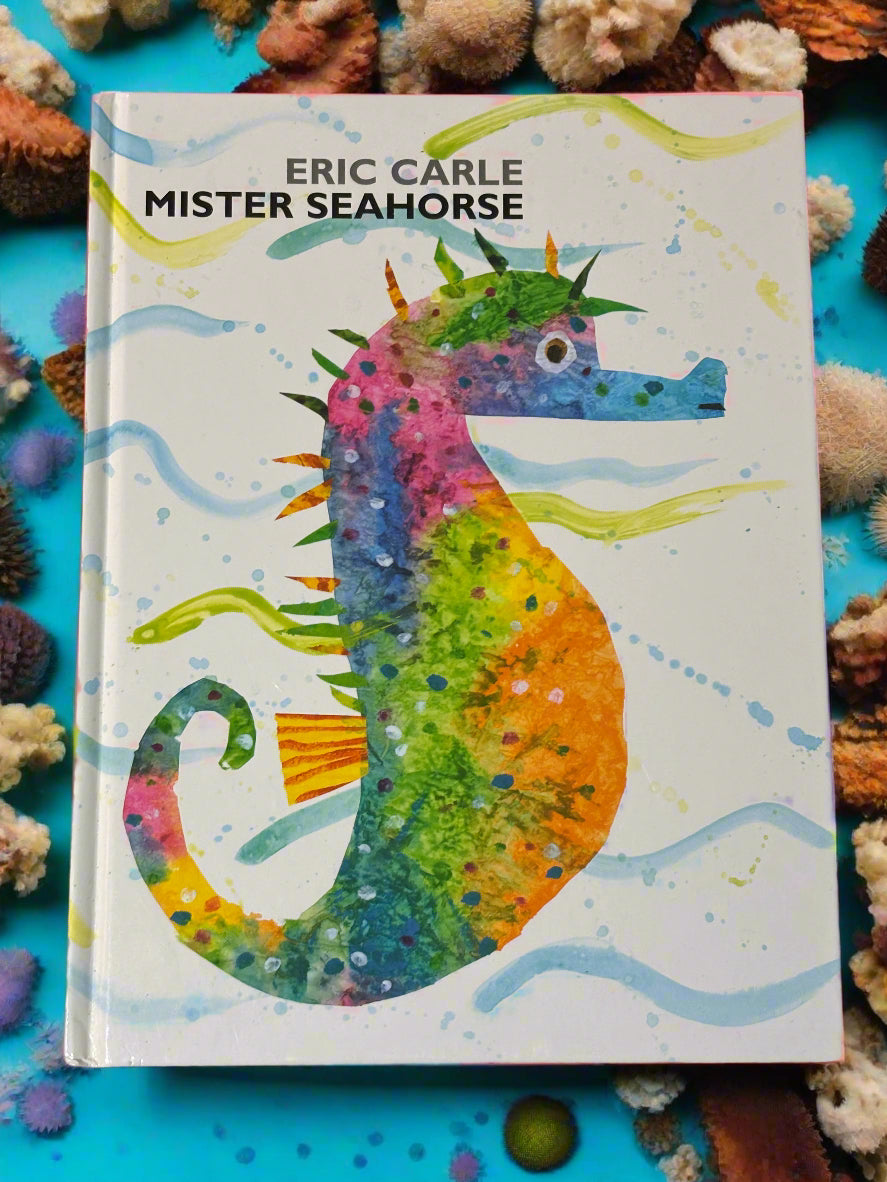 Mister Seahorse- By Eric Carle