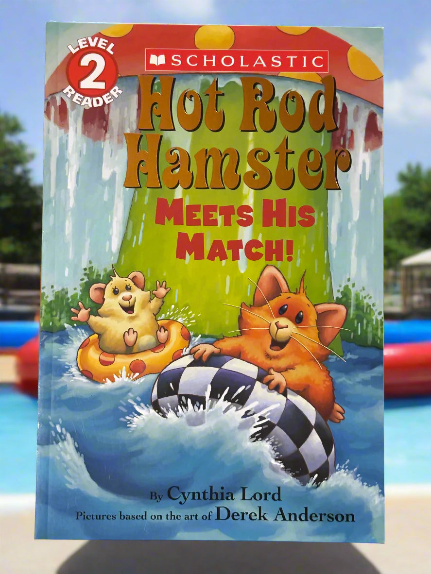 Hot Rod Hamster Meets His Match! Level 2 Reader- By Cynthia Lord