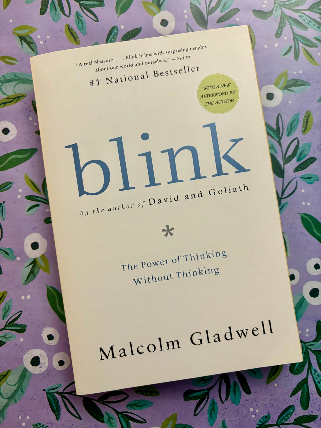 Blink: The Power to Think Without Thinking- By Malcolm Gladwell