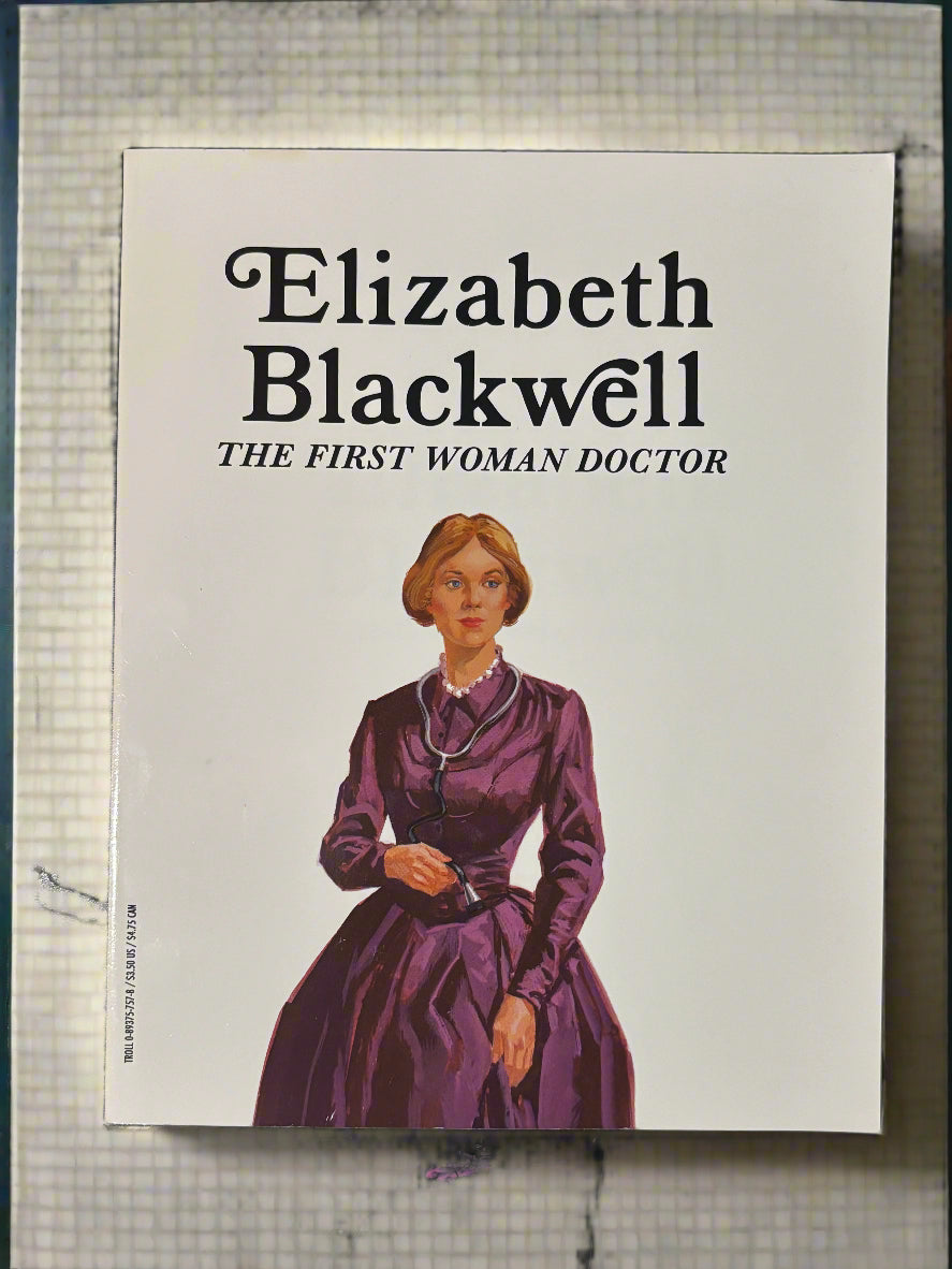 Elizabeth Blackwell: The First Woman Doctor- By Troll Associates