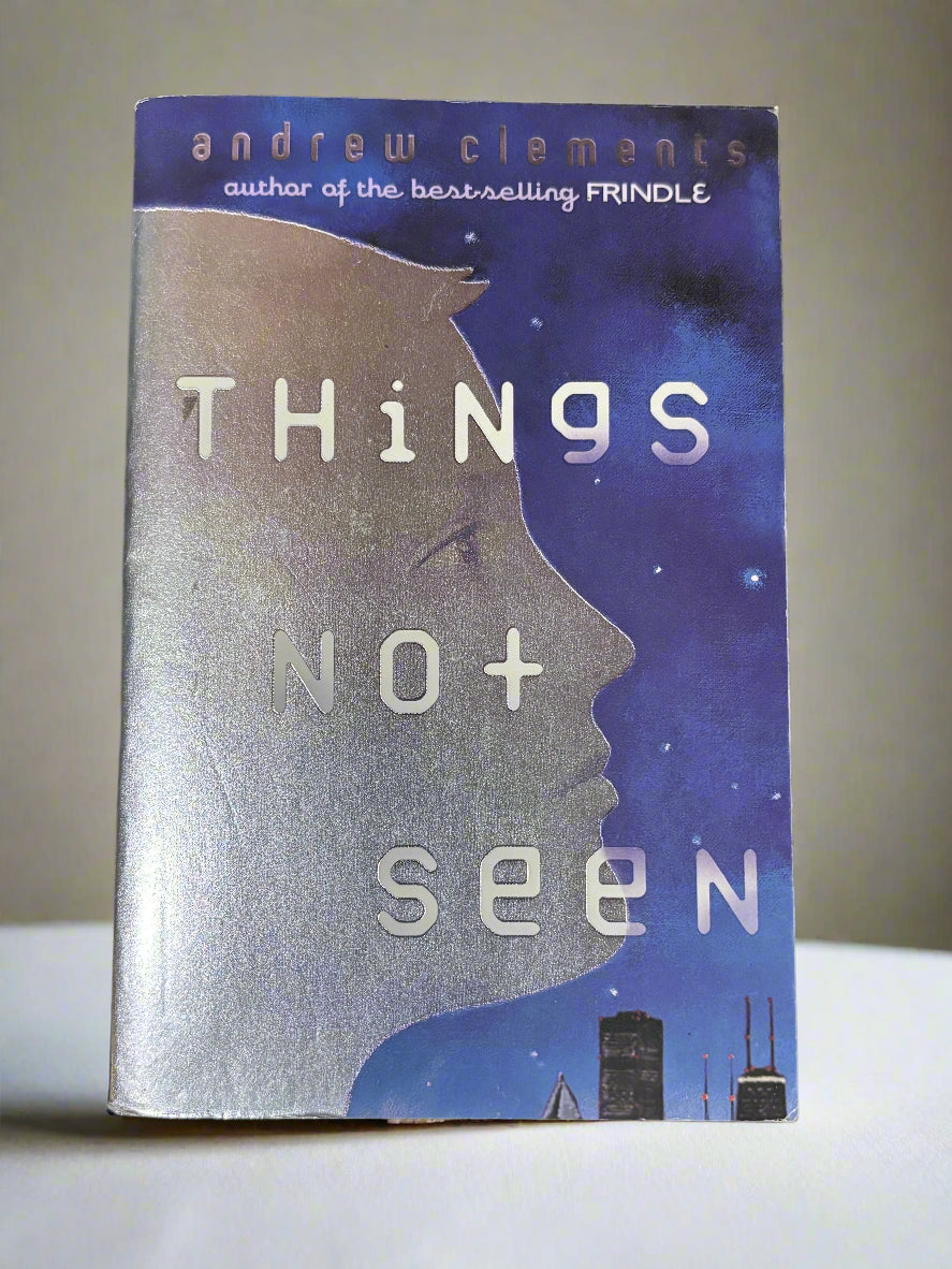 Things Not Seen- By Andrew Clements