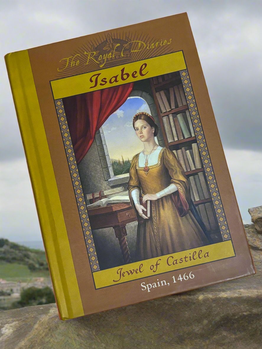 The Royal Diaries: Isabel Jewel of Castilla- Spain 1466