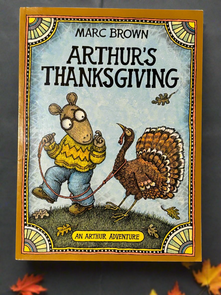 Arthur's Thanksgiving- By Marc Brown
