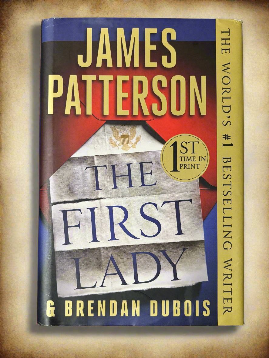 The First Lady- By James Patterson and Brendan Dubois – Spectre Books