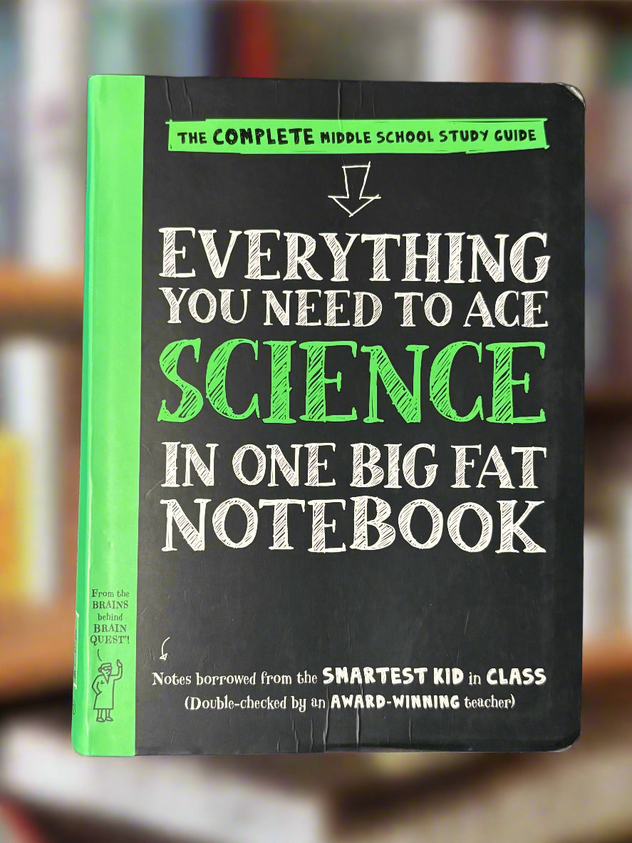 The Complete Middle School Study Guide: Everything You Need to Ace Science in One Big Fat Notebook- By Michael Geisen