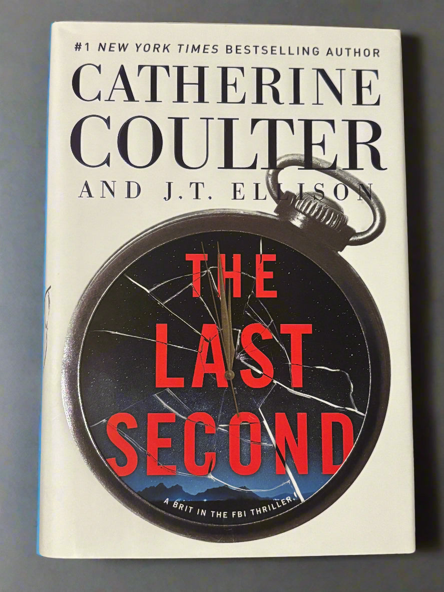 The Last Second (A Brit in the FBI #6)- By Catherine Coulter and J.T. Ellison