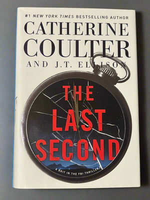 The Last Second (A Brit in the FBI #6)- By Catherine Coulter and J.T. Ellison