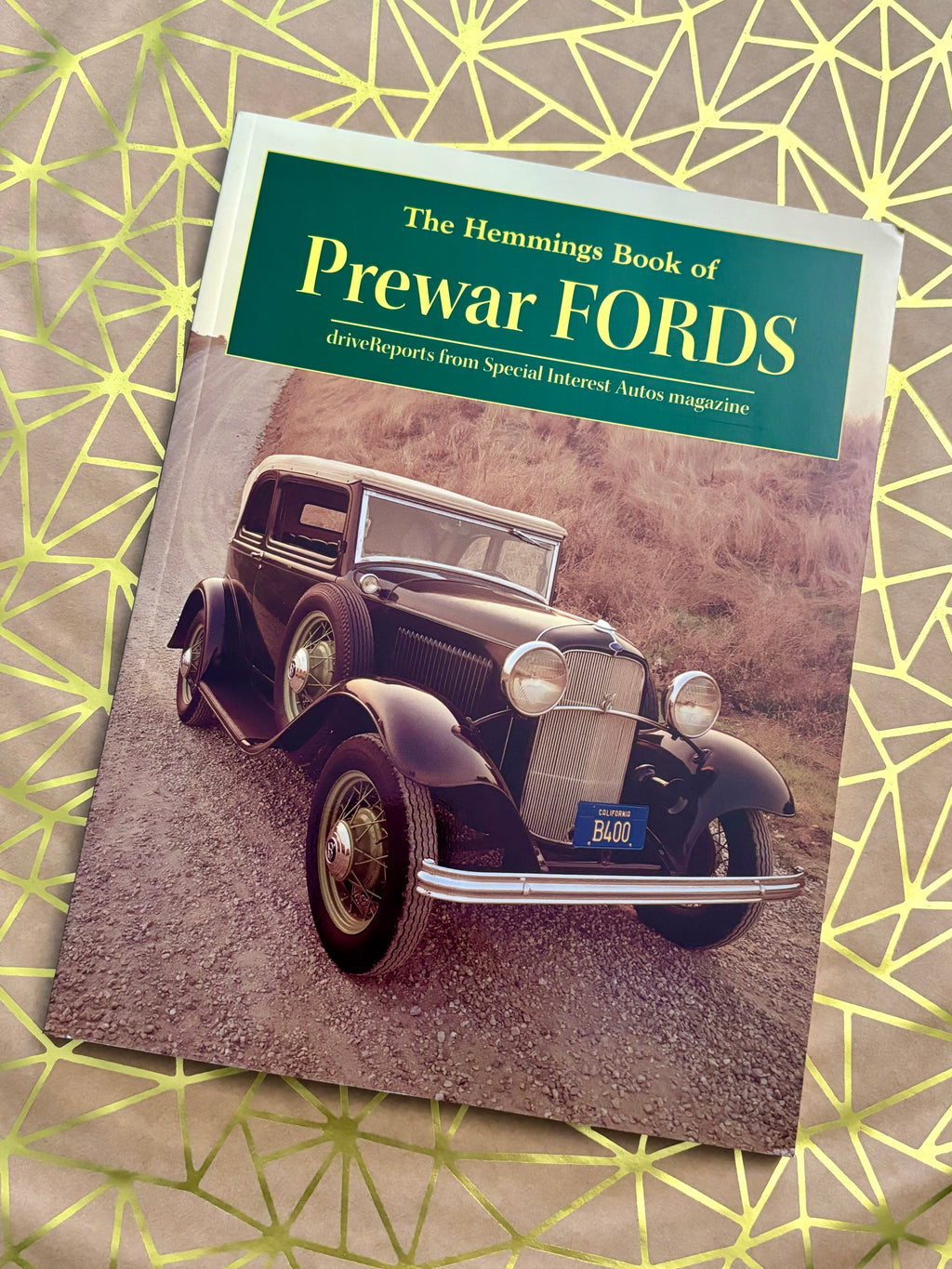 The Hemmings Book of Prewar Fords: DriveReports from Special Interest Autos Magazine
