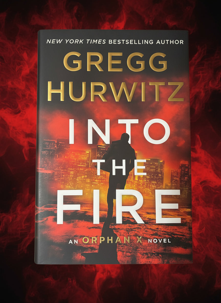 Into the Fire (Orphan X Book 5)- By Gregg Hurwitz