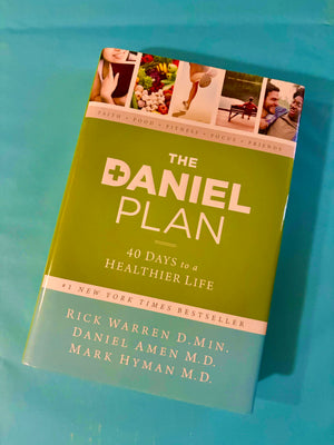 The Daniel Plan: 40 Days to a Healthier Life- By Rick Warren D.MIN, Daniel Amen M.D., and Mark Hyman M.D.