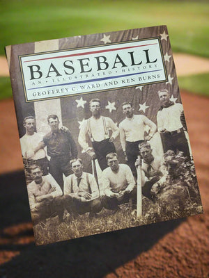 Baseball: An Illustrated History- By Geoffrey C. Ward and Ken Burns
