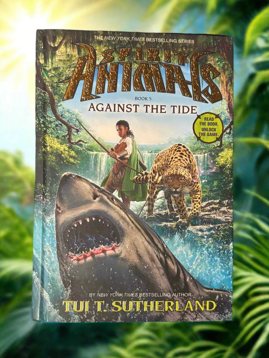 Spirit Animals (Book 5): Against the Tide- By Tui T. Sutherland